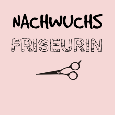 Motiv Nachwuchs Friseurin - Geschenk zur Geburt