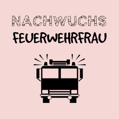 Motiv Nachwuchs Feuerwehrfrau Geschenkidee Geburt