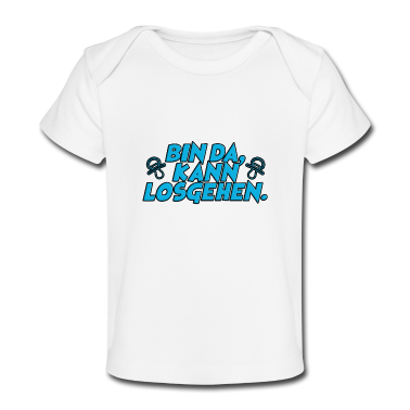 Geschenk Geburt Baby T-Shirt - BIN DA, KANN LOSGEHEN - BABY - SCHNULLER - GEBURT