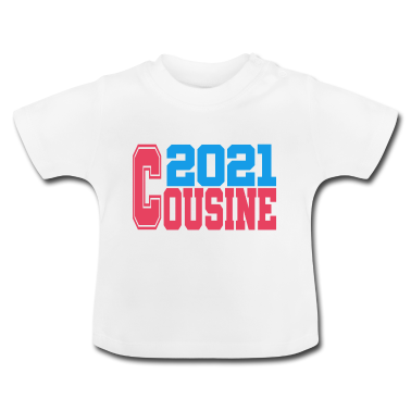 Geschenk Geburt Baby T-Shirt - Cousine 2021 Geburt Geschenk