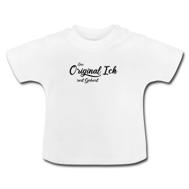 Geschenk Geburt Baby T-Shirt - Das Original Ich, seit Geburt