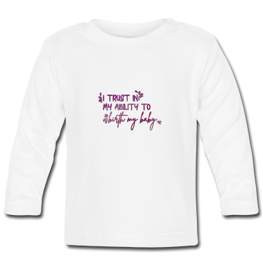 Geschenk Geburt Baby Langarmshirt - Geburt