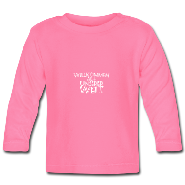 Geschenk Geburt Baby Langarmshirt - Sprüche zur Geburt