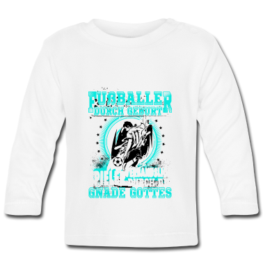 Geschenk Geburt Baby Langarmshirt - Fußballer durch Geburt...