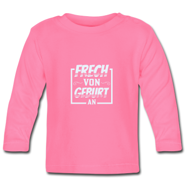 Geschenk Geburt Baby Langarmshirt - Geburt, Baby, Neugeborenes