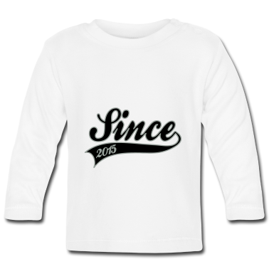 Geschenk Geburt Baby Langarmshirt - since 2015 geburt