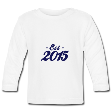 Geschenk Geburt Baby Langarmshirt - established 2015 geburt