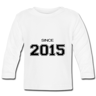 Geschenk Geburt Baby Langarmshirt - since 2015 geburt