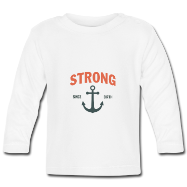 Geschenk Geburt Baby Langarmshirt - Stark seit Geburt