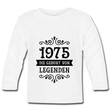 Geschenk Geburt Baby Langarmshirt - 1975 - Die Geburt Von Legenden