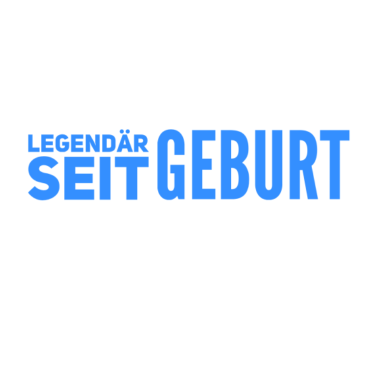 Motiv legendär seit Geburt