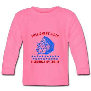 Geschenk Geburt Baby Langarmshirt - Amerikaner von Geburt, Fischer nach Wahl