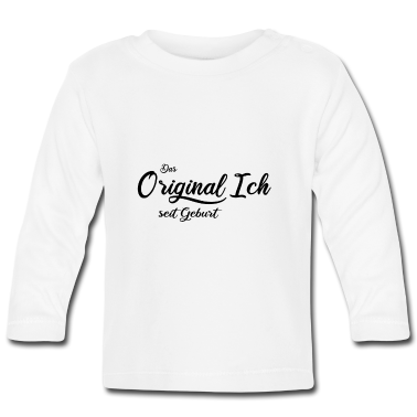Geschenk Geburt Baby Langarmshirt - Das Original Ich, seit Geburt