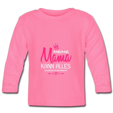 Geschenk Geburt Baby Langarmshirt - Meine Mama kann alles Baby Geburt Geschenk