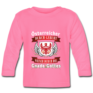 Geschenk Geburt Baby Langarmshirt - Österreicher durch Geburt...