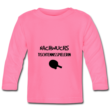 Geschenk Geburt Baby Langarmshirt - Nachwuchs Tischtennisspielerin Geburt Geschenk
