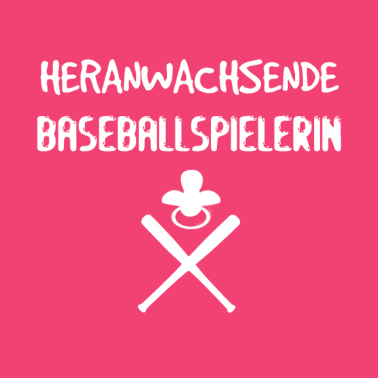 Motiv Heranwachsende Baseballspielerin - Baby Geburt