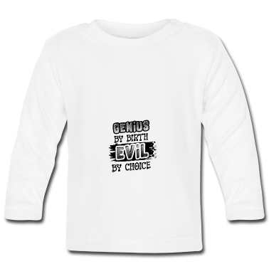 Geschenk Geburt Baby Langarmshirt - Genie von Geburt Böse von Wahl