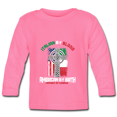 Geschenk Geburt Baby Langarmshirt - Italienisch Von Blut, Amerikanisch Von Geburt,