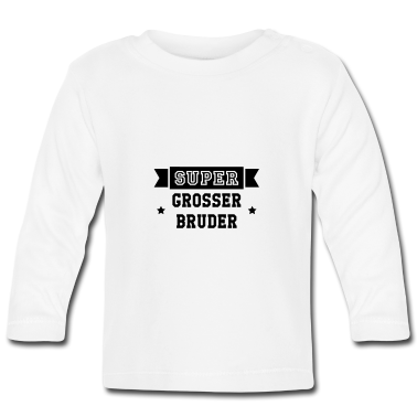 Geschenk Geburt Baby Langarmshirt - Grosser Bruder / Geburt / Schwester / Bruderchen