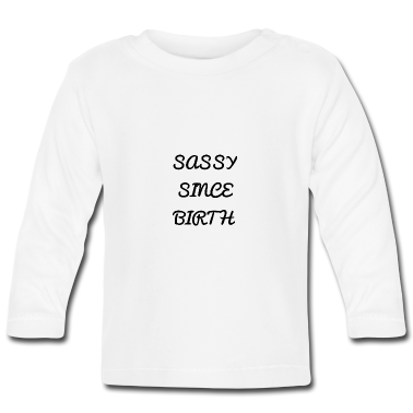 Geschenk Geburt Baby Langarmshirt - Frech seit Geburt Spruch