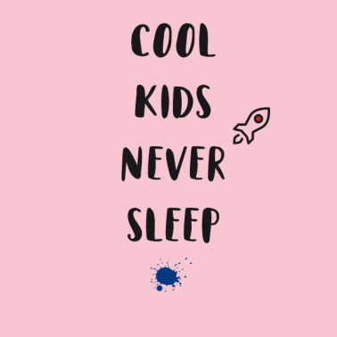 Motiv cool kids never sleep kinder baby schlafen frech