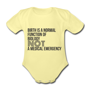 Geschenk Geburt Baby Body - Geburt ist normal