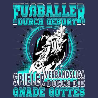 Motiv Fußballer durch Geburt...