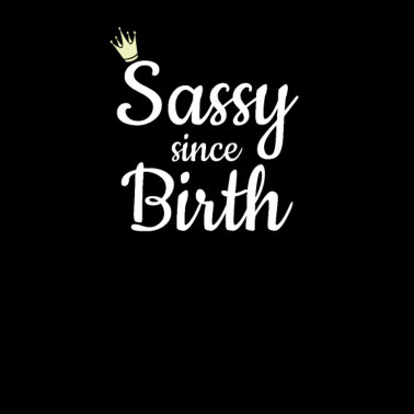 Motiv Sassy seit Geburt