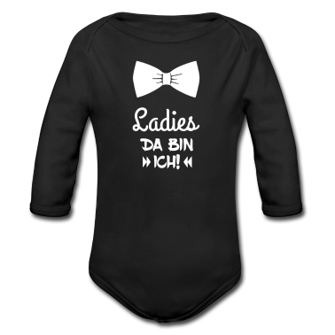 Geschenk Geburt Baby Body - Ladies da bin ich. Geschenkidee Geburt.