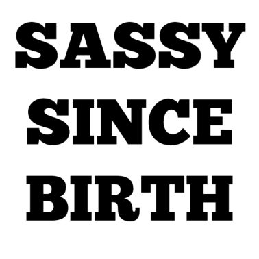 Motiv Frech seit Geburt