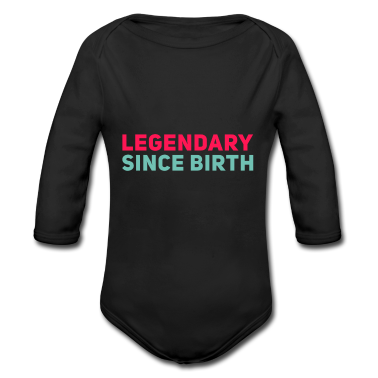 Geschenk Geburt Baby Body - legendär seit Geburt