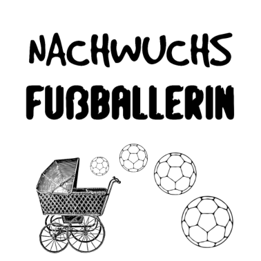 Motiv Nachwuchs Fussballerin - Geschenkidee Geburt