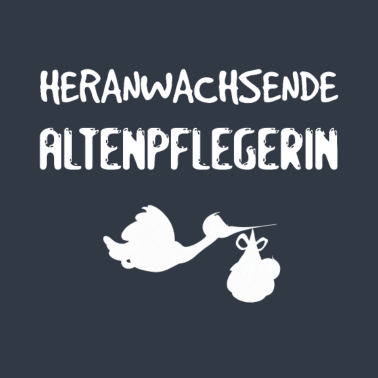 Motiv Heranwachsende Altenpflegerin - Geburt Geschenk