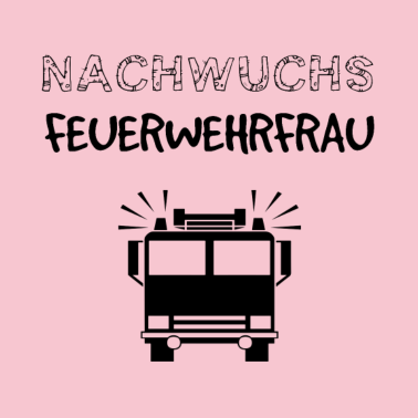 Motiv Nachwuchs Feuerwehrfrau Geschenkidee Geburt
