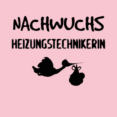 Motiv Nachwuchs Heizungstechnikerin Geschenk zur Geburt