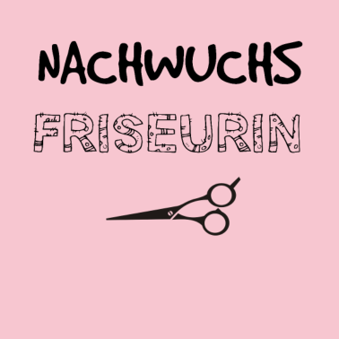 Motiv Nachwuchs Friseurin - Geschenk zur Geburt