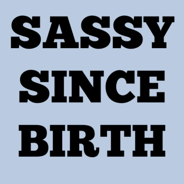 Motiv Frech seit Geburt