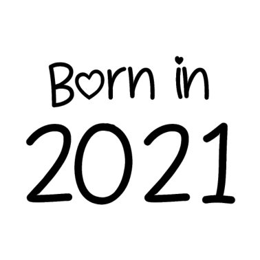 Motiv Born in 2021 - Baby - Babysprüche - Geburt
