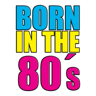 Motiv BORN IN THE 80´S - GEBURT - GEBURTSTAG