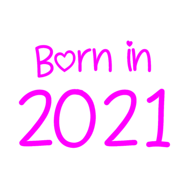 Motiv Born in 2021 - Baby - Babysprüche - Geburt