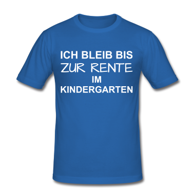 Kindergarten T-Shirt - Bis zur Rente - Kindergarten