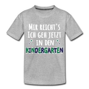 Kindergarten T-Shirt - Kindergartenkind - mir reichts Kindergarten