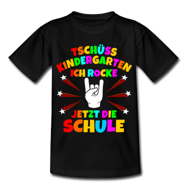 Kindergarten T-Shirt - Tschüss Kindergarten Rocke Jetzt die Schule Einsch