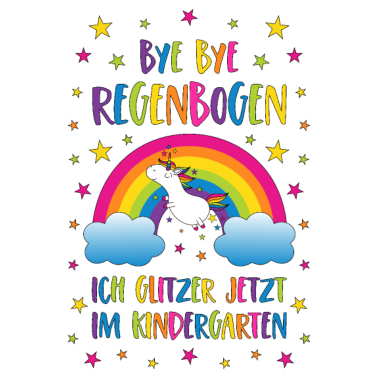 Motiv Einhorn Bye Bye Regenbogen Kindergarten Glitzer