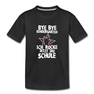 Kindergarten T-Shirt - Bye Kindergarten ich rocke jetzt die Schule Rocker