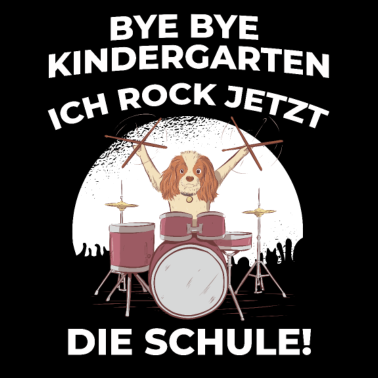 Motiv Bye Bye Kindergarten ich rock jetzt die Schule