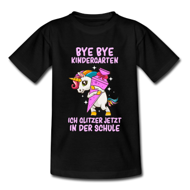 Kindergarten T-Shirt - Einschulung Schulkind Bye Bye Kindergarten Einhorn
