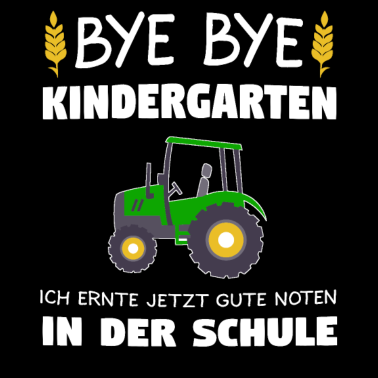 Motiv Bye Bye Kindergarten Schulkind Traktor Geschenk
