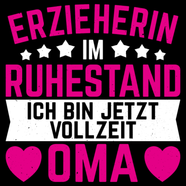 Motiv Erzieherin Pädagogin Geschenk Spruch Oma Ruhestand
